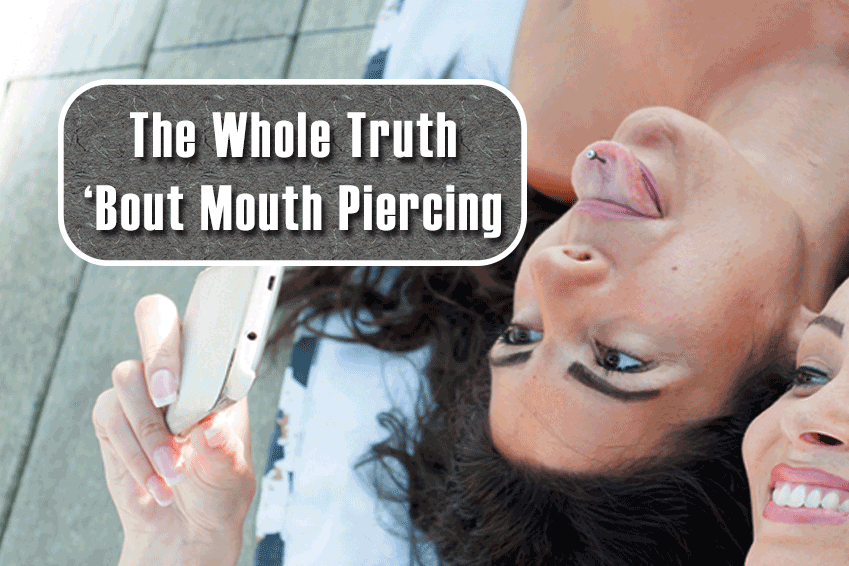 Oral Piercing Dangers