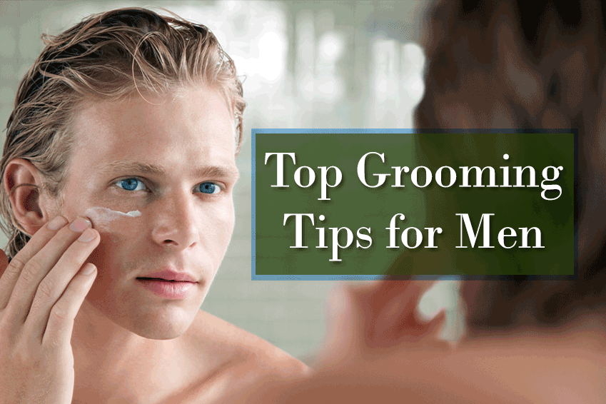 Top Grooming Tips for Men